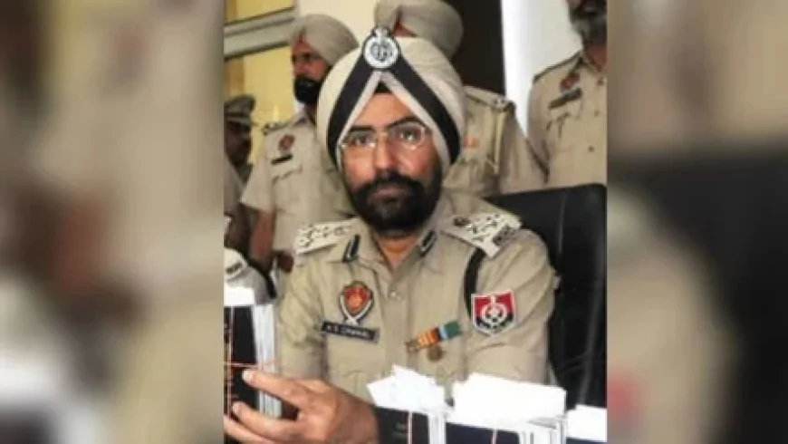 पंजाब पुलिस के पूर्व आईजी अमर सिंह चहल ने खुद को मारी गोली, हालत नाजुक